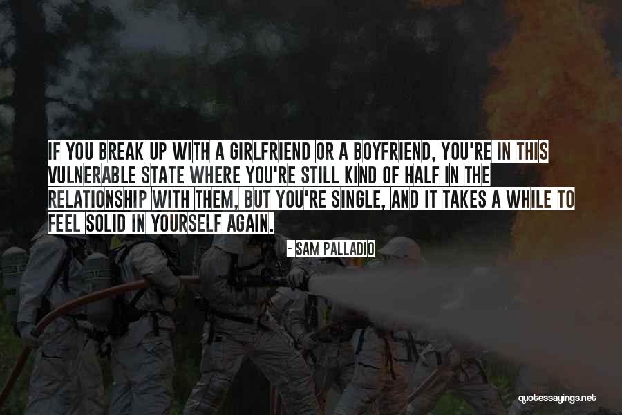 Solid Relationship Quotes By Sam Palladio