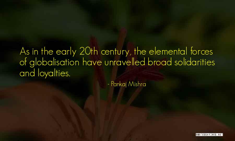 Solidarities Quotes By Pankaj Mishra Solidarities Quotes By Pankaj Mishra