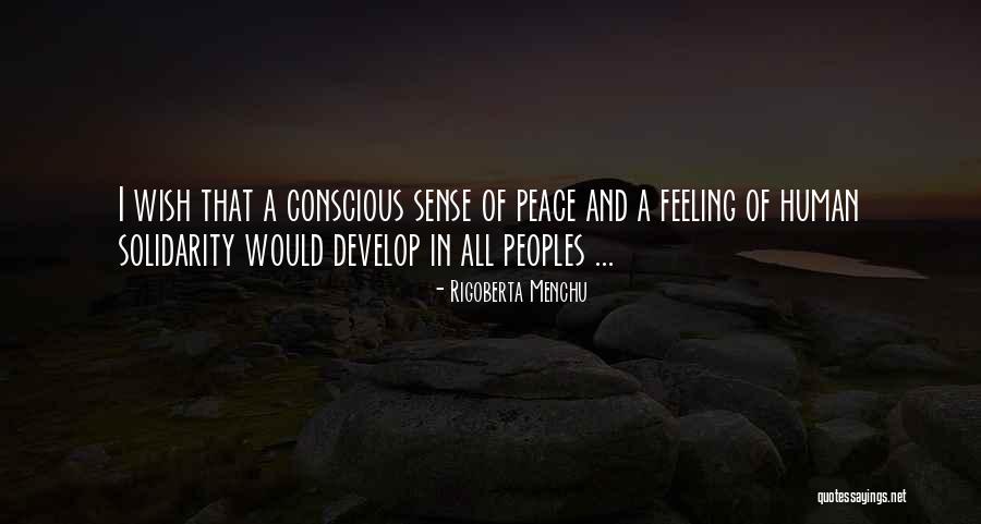 Solidarity And Peace Quotes By Rigoberta Menchu Solidarity And Peace Quotes By Rigoberta Menchu
