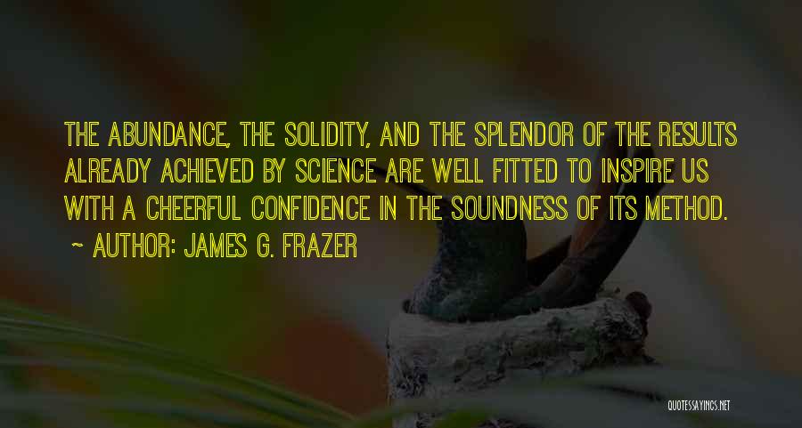 Solidity Quotes By James G. Frazer