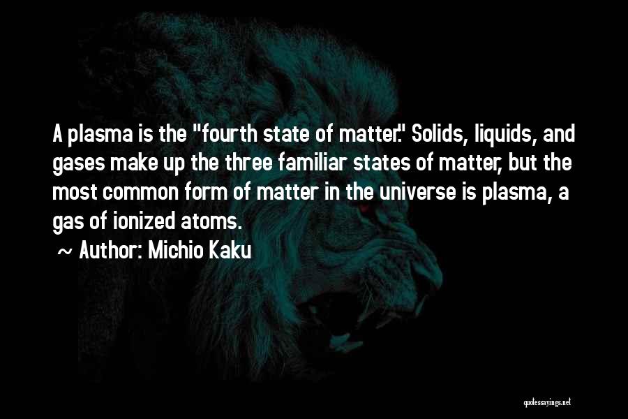 Solids Quotes By Michio Kaku