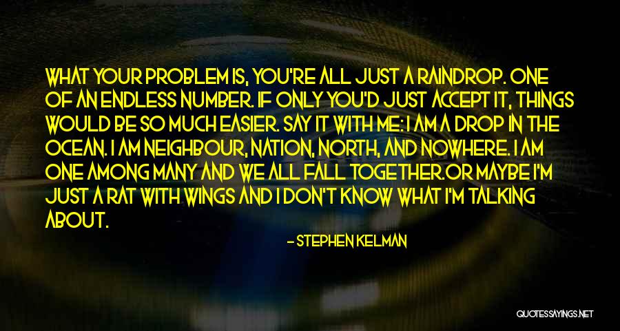Soliloquizing Pronunciation Quotes By Stephen Kelman Soliloquizing Pronunciation Quotes By Stephen Kelman