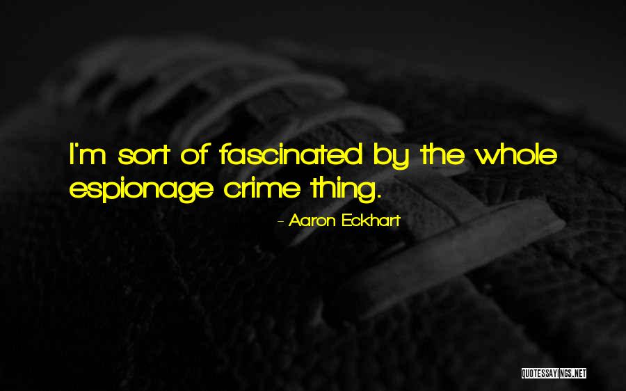 Solinski Whitehead Quotes By Aaron Eckhart Solinski Whitehead Quotes By Aaron Eckhart