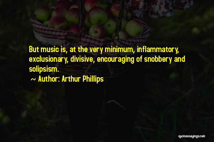 Solipsism Quotes By Arthur Phillips