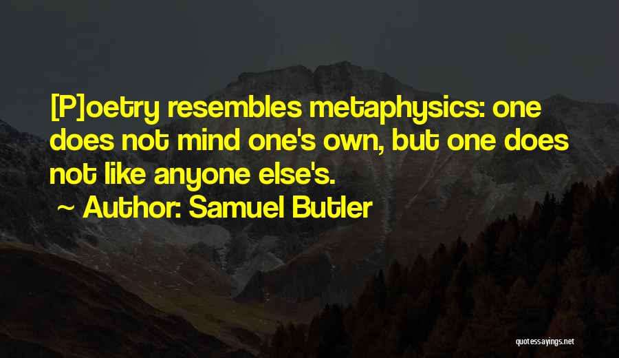 Solipsism Quotes By Samuel Butler