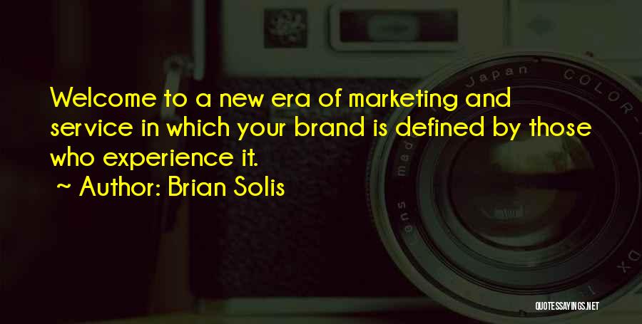 Solis Quotes By Brian Solis