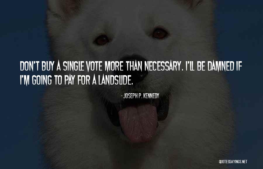 Solitaire Mystery Quotes By Joseph P. Kennedy