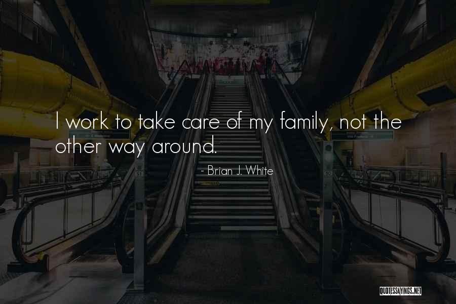 Solitarily Quotes By Brian J. White Solitarily Quotes By Brian J. White
