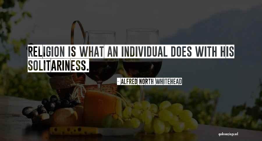 Solitariness Quotes By Alfred North Whitehead Solitariness Quotes By Alfred North Whitehead