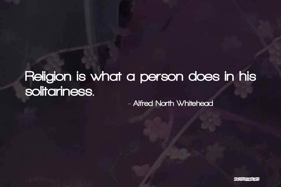 Solitariness Quotes By Alfred North Whitehead