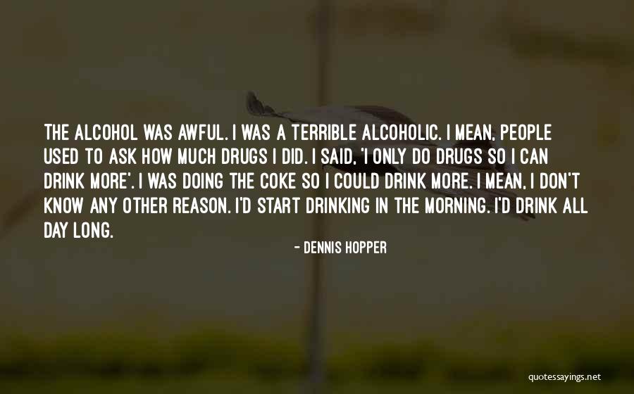 Solitarios Gratis Quotes By Dennis Hopper Solitarios Gratis Quotes By Dennis Hopper