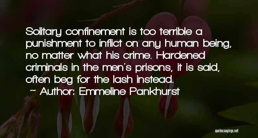 Solitary Confinement Quotes By Emmeline Pankhurst