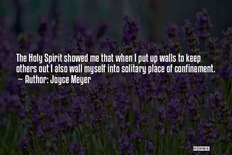 Solitary Confinement Quotes By Joyce Meyer