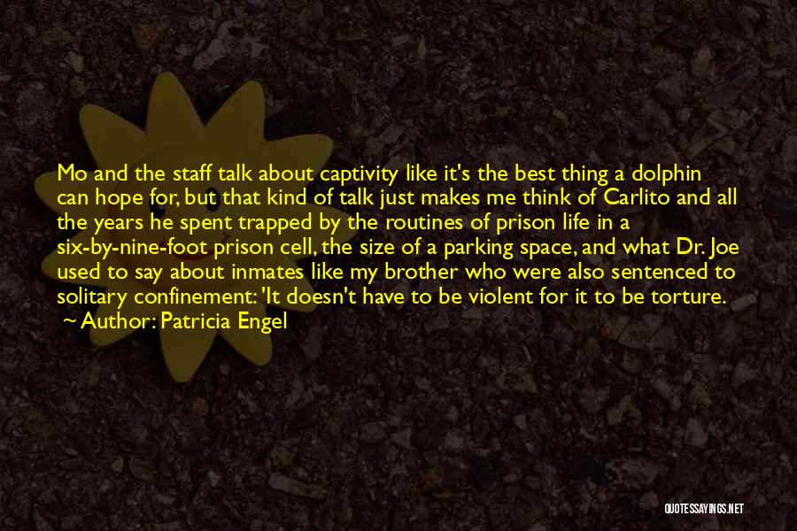 Solitary Confinement Quotes By Patricia Engel
