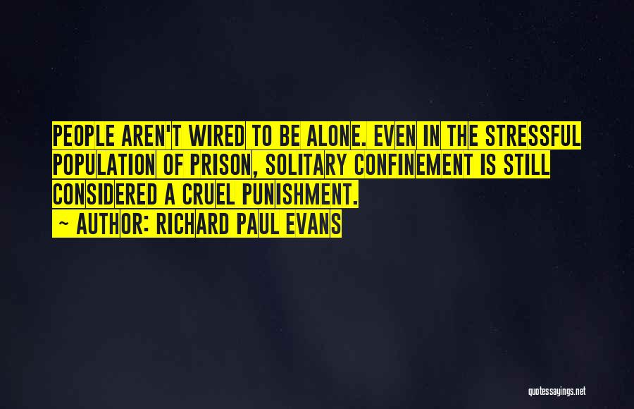 Solitary Confinement Quotes By Richard Paul Evans