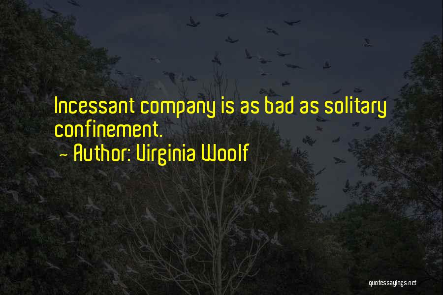 Solitary Confinement Quotes By Virginia Woolf