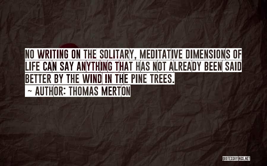 Solitary Trees Quotes By Thomas Merton