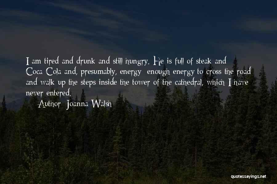 Solitary Walk Quotes By Joanna Walsh