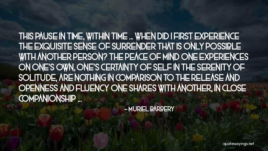 Solitude And Companionship Quotes By Muriel Barbery Solitude And Companionship Quotes By Muriel Barbery