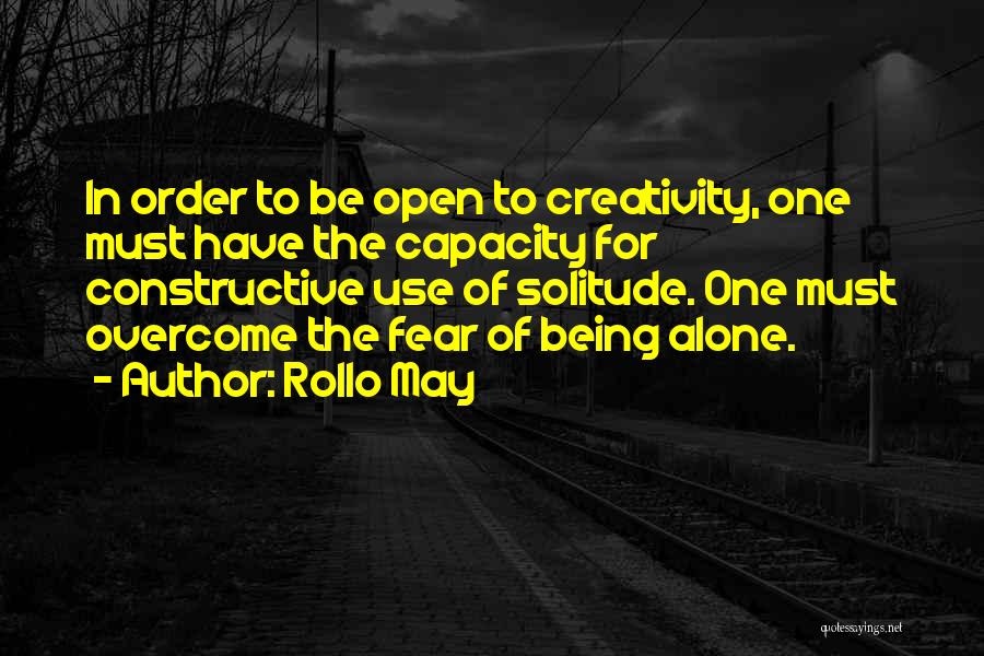 Solitude And Creativity Quotes By Rollo May