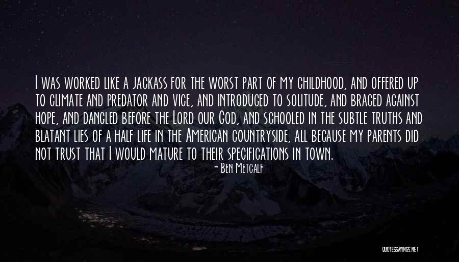 Solitude And God Quotes By Ben Metcalf Solitude And God Quotes By Ben Metcalf