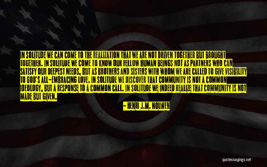 Solitude And God Quotes By Henri J.M. Nouwen Solitude And God Quotes By Henri J.M. Nouwen