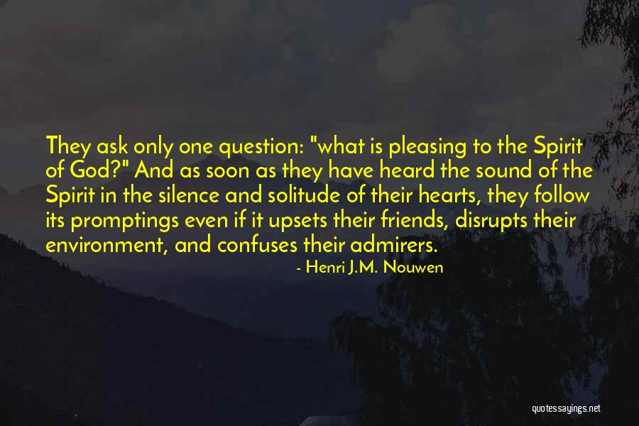 Solitude And God Quotes By Henri J.M. Nouwen Solitude And God Quotes By Henri J.M. Nouwen