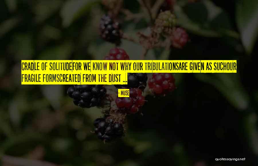 Solitude And God Quotes By Muse Solitude And God Quotes By Muse