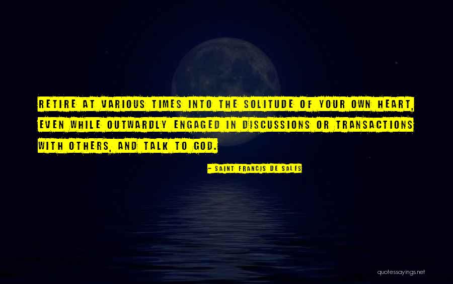 Solitude And God Quotes By Saint Francis De Sales Solitude And God Quotes By Saint Francis De Sales