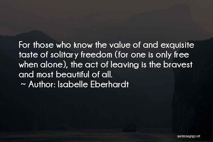 Solitude And Loneliness Quotes By Isabelle Eberhardt