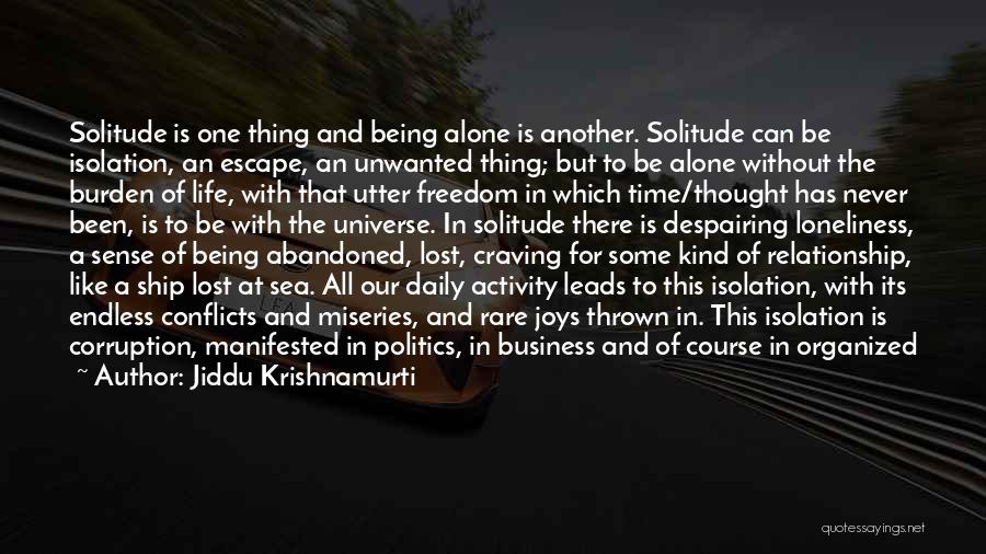 Solitude And Loneliness Quotes By Jiddu Krishnamurti