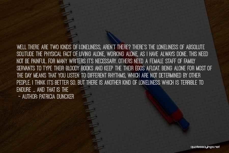 Solitude And Loneliness Quotes By Patricia Duncker