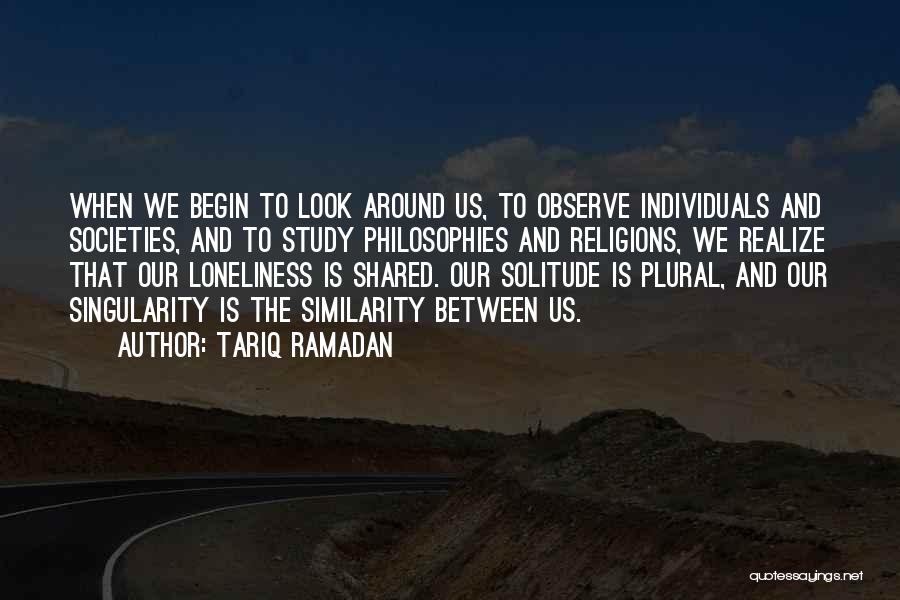 Solitude And Loneliness Quotes By Tariq Ramadan