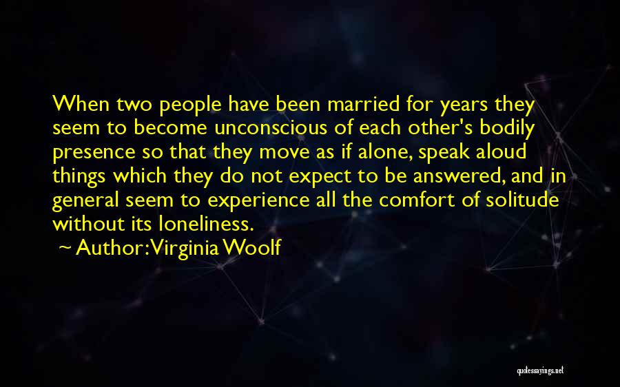 Solitude And Loneliness Quotes By Virginia Woolf