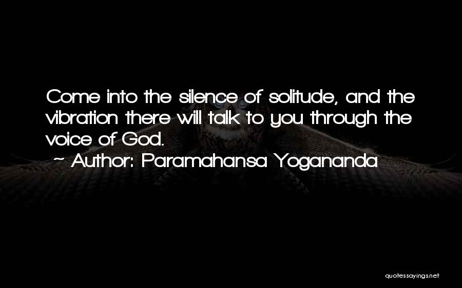 Solitude And Meditation Quotes By Paramahansa Yogananda