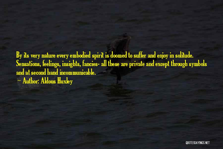 Solitude And Nature Quotes By Aldous Huxley