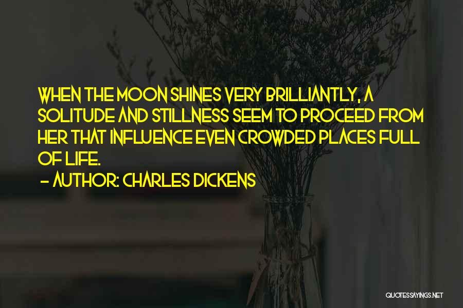 Solitude And Nature Quotes By Charles Dickens