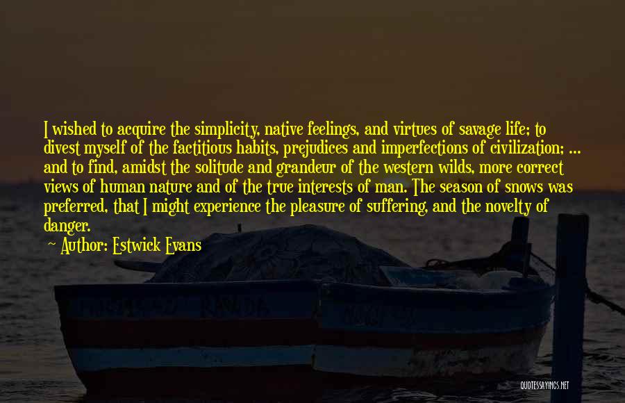 Solitude And Nature Quotes By Estwick Evans