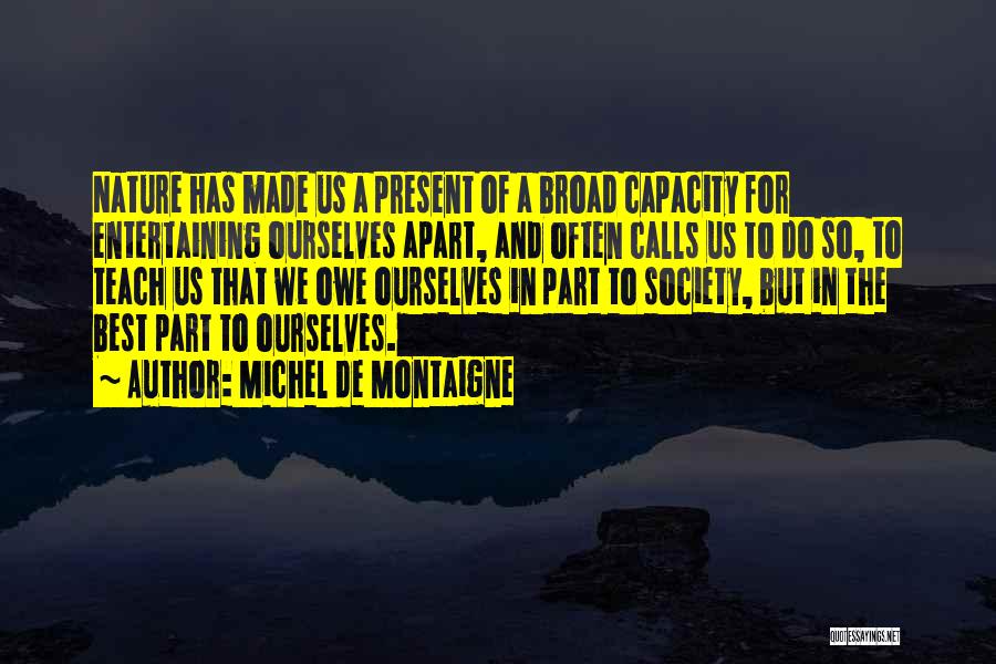 Solitude And Nature Quotes By Michel De Montaigne