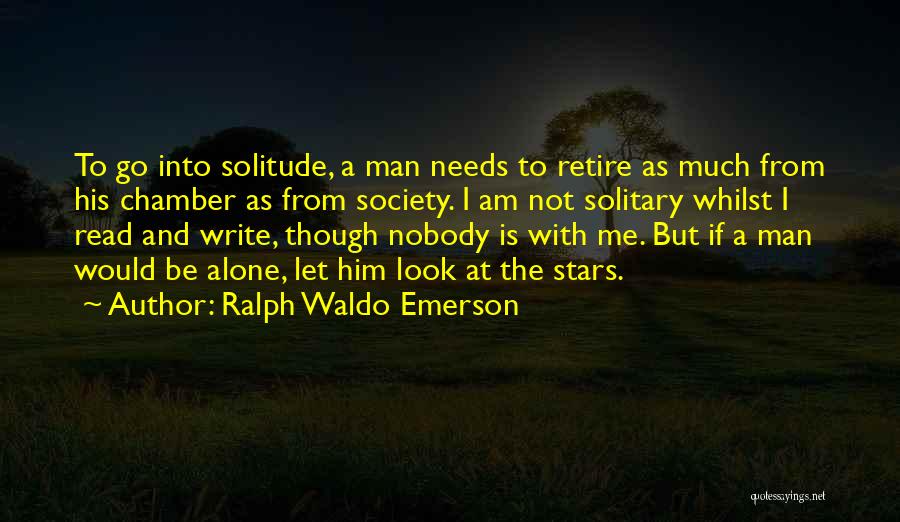 Solitude And Nature Quotes By Ralph Waldo Emerson