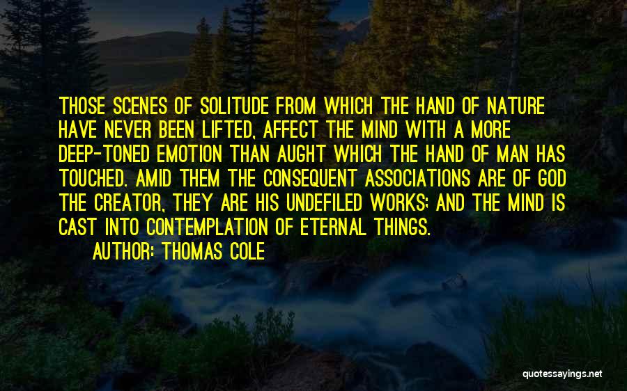 Solitude And Nature Quotes By Thomas Cole