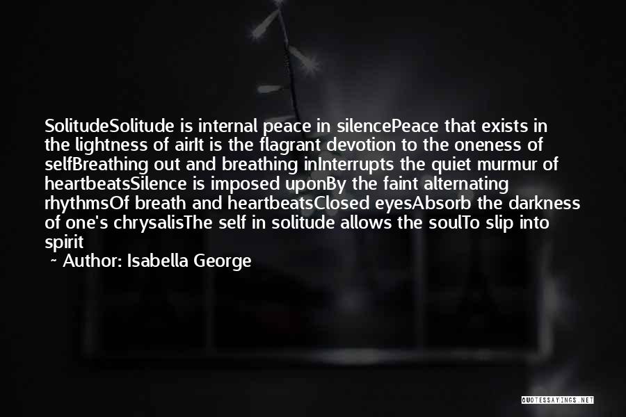 Solitude And Peace Quotes By Isabella George