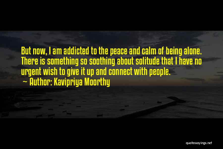 Solitude And Peace Quotes By Kavipriya Moorthy