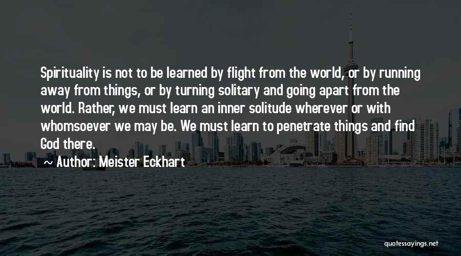 Solitude And Peace Quotes By Meister Eckhart