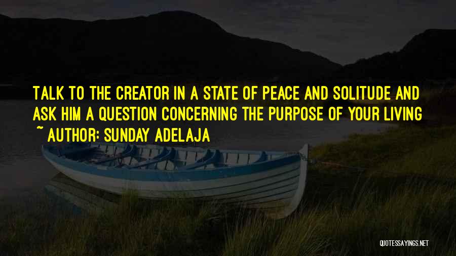 Solitude And Peace Quotes By Sunday Adelaja