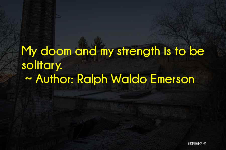 Solitude By Emerson Quotes By Ralph Waldo Emerson