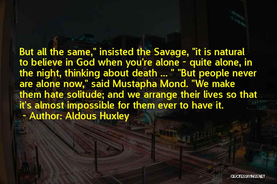 Solitude God Quotes By Aldous Huxley