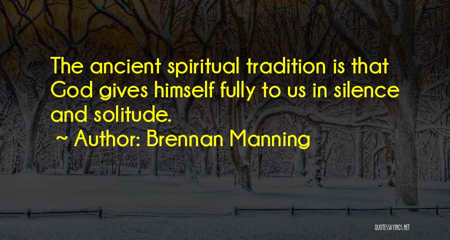 Solitude God Quotes By Brennan Manning