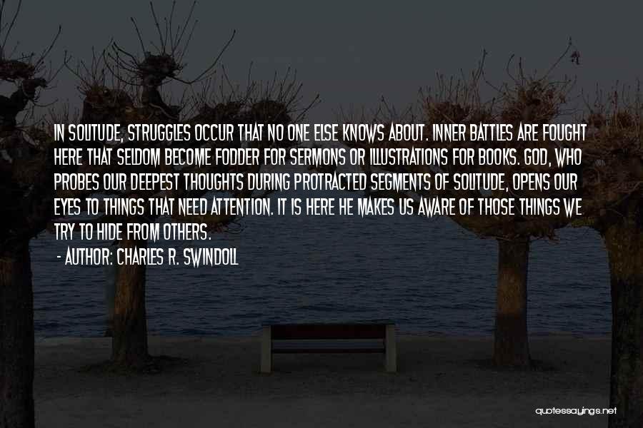 Solitude God Quotes By Charles R. Swindoll
