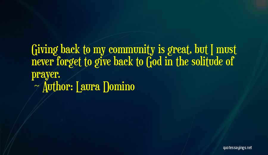 Solitude God Quotes By Laura Domino